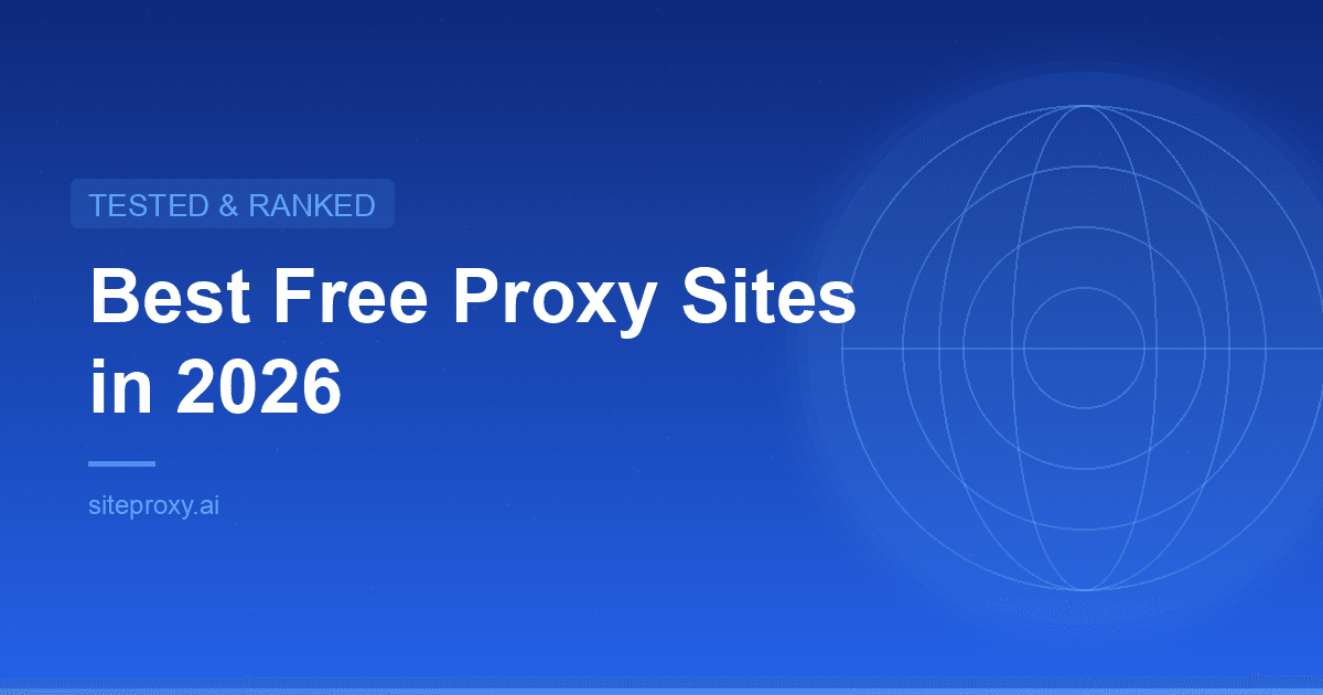 Best Free Proxy Sites in 2026 (Tested & Ranked)